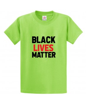 Black Lives Matter Classic Unisex Anti-racist Kids and Adults T-Shirt